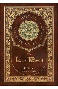 The Lost World (Royal Collector\'s Edition) (Case Laminate Hardcover with Jacket) - Arthur Conan Doyle
