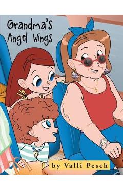 Grandma\'s Angel Wings - Valli Pesch