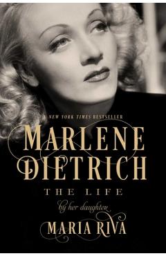 Marlene Dietrich - Maria Riva