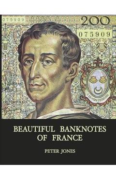Beautiful Banknotes of France - Peter Jones