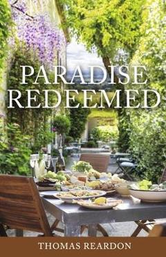 Paradise Redeemed - Thomas Reardon