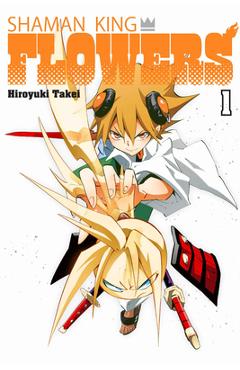 Shaman King: Flowers 1 - Hiroyuki Takei