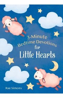 3-Minute Bedtime Devotions for Little Hearts - Rae Simons