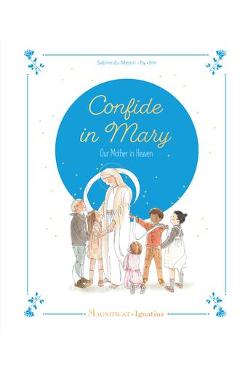 Confide in Mary, Our Mother in Heaven - Sabine Du Mesnil