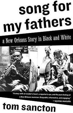 Song for My Fathers: A New Orleans Story in Black and White