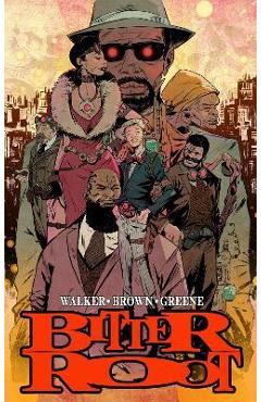 Bitter Root Hardcover Omnibus - David F. Walker
