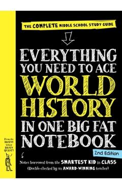 Everything You Need to Ace World History in One Big Fat Notebook, 2nd Edition: The Complete Middle School Study Guide - Workman Publishing