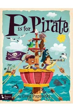P Is for Pirate - Greg Paprocki