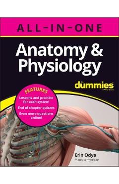 Anatomy & Physiology All-In-One for Dummies (+ Chapter Quizzes Online) - Erin Odya