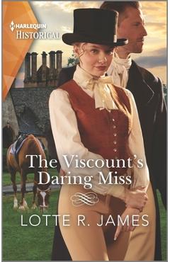 The Viscount\'s Daring Miss - Lotte R. James