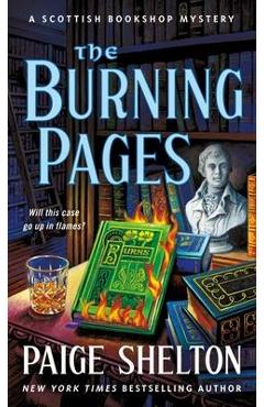 The Burning Pages: A Scottish Bookshop Mystery - Paige Shelton