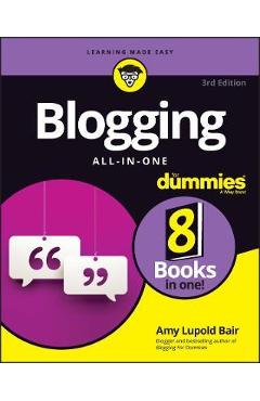 Blogging All-In-One for Dummies - Amy Lupold Bair