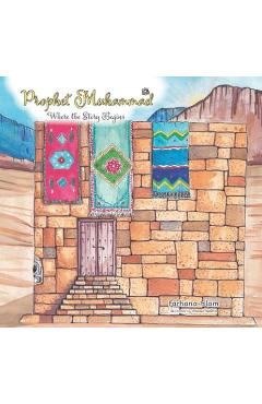 Prophet Muhammad: Where the Story Begins - Farhana Islam