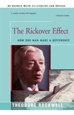 The Rickover Effect: How One Man Made A Difference