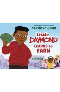 Little Daymond Learns to Earn - Daymond John