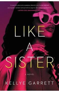Like a Sister - Kellye Garrett