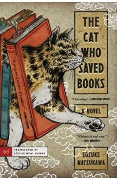 The Cat Who Saved Books - Sosuke Natsukawa