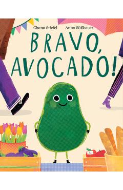 Bravo, Avocado! - Chana Stiefel