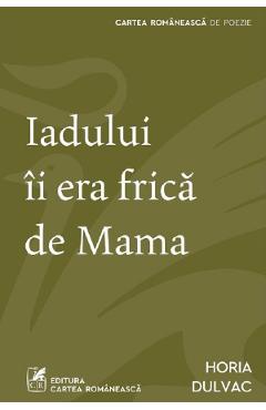 Iadului ii era frica de Mama - Horia Dulvac