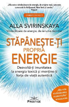 Stapaneste-ti propria energie - Alla Svirinskaya - PRESTIGE