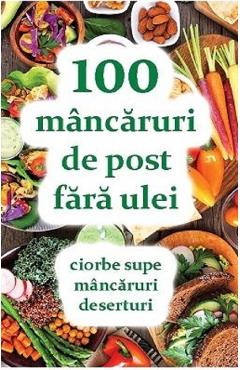 100 mancaruri de post fara ulei - natalia lozan