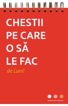 Jurnal pentru colegi: Chestii pe care o sa le fac de luni