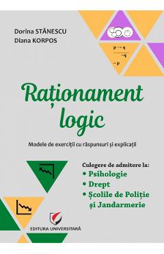 Rationament logic. Modele de exercitii cu raspunsuri si explicatii - Dorina Stanescu, Diana Korpos