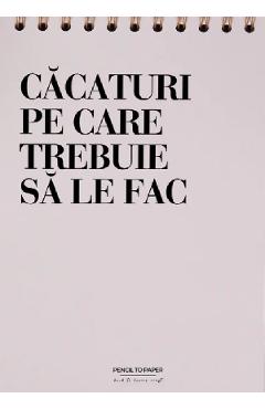 Jurnal pentru prieteni: Cacaturi pe care trebuie sa le fac