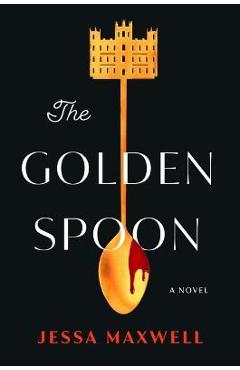 The Golden Spoon - Jessa Maxwell