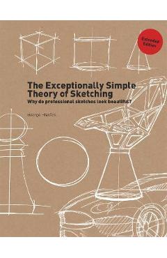 The Exceptionally Simple Theory of Sketching (Extended Edition) - George Hlavács