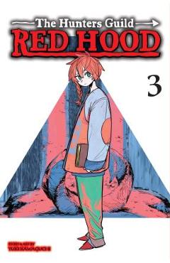 The Hunters Guild: Red Hood, Vol. 3 - Yuki Kawaguchi