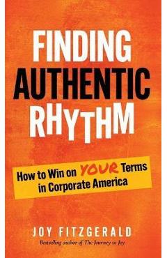 Finding Authentic Rhythm - Joy Fitzgerald