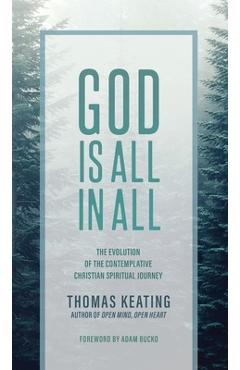 God Is All In All: The Evolution of the Contemplative Christian Spiritual Journey - Thomas Keating