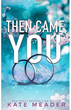 Then Came You - Kate Meader