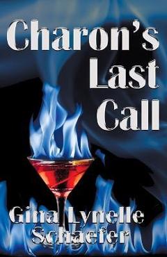 Charon\'s Last Call - Gina Lynelle Schaefer