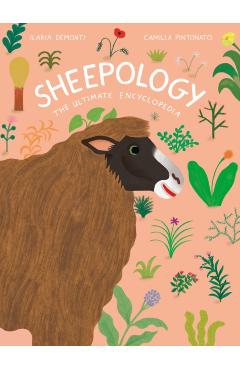 Sheepology: The Ultimate Encyclopedia - Ilaria Demonti