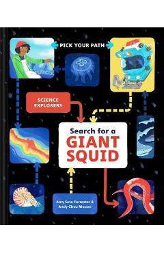 Search for a Giant Squid: Pick Your Path - Amy Seto Forrester