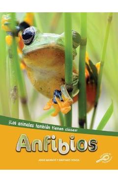 Anfibios: Amphibians - Jodie Mangor