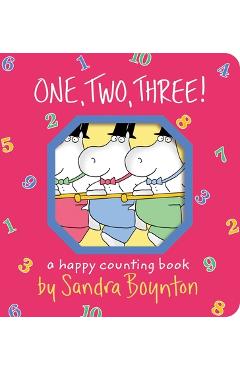 One, Two, Three!: A Happy Counting Book - Sandra Boynton