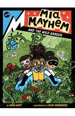 MIA Mayhem and the Wild Garden - Kara West