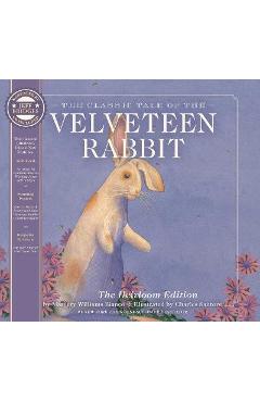 The Velveteen Rabbit Heirloom Edition: The Classic Edition Hardcover with Audio CD Narrated by Jeff Bridges - Charles Santore