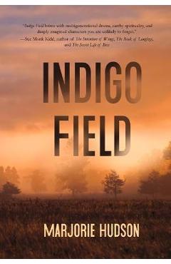 Indigo Field - Marjorie Hudson