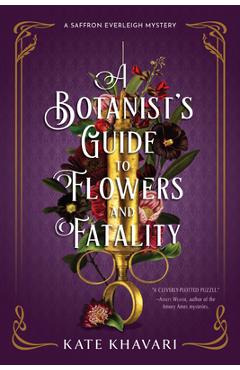 A Botanist\'s Guide to Flowers and Fatality - Kate Khavari
