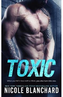 Toxic - Nicole Blanchard