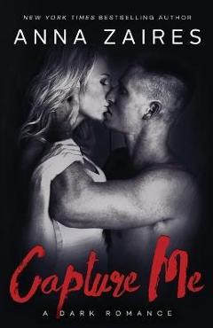Capture Me - Anna Zaires