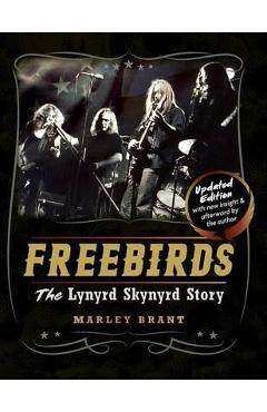 Freebirds: The Lynyrd Skynyrd Story