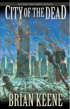 City of the Dead: Author's Preferred Edition - Brian Keene