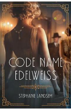 Code Name Edelweiss - Stephanie Landsem