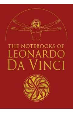 The Notebooks of Leonardo Da Vinci: Selected Extracts from the Writings of the Renaissance Genius - Edward Mccurdy