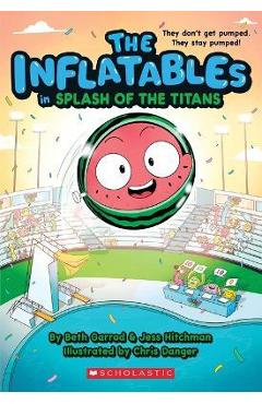 The Inflatables in Splash of the Titans (the Inflatables #4)